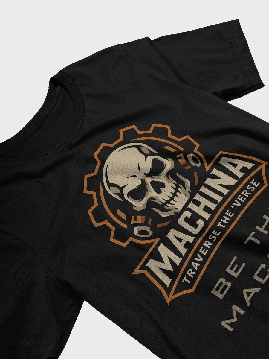 Machina – “Be the Machine” – Unisex Tee product image (17)