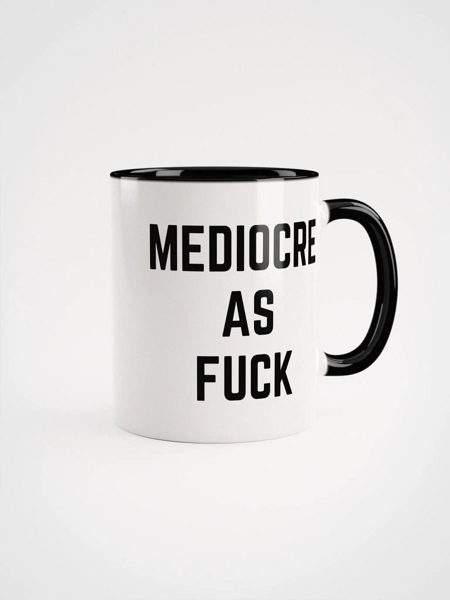 Mediocre As F*** Mug product image (3)