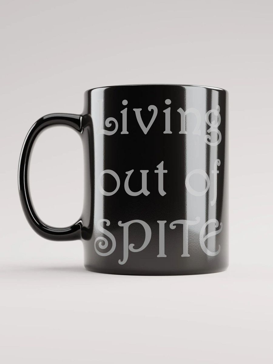 Black Living out of Spite Mug product image (1)