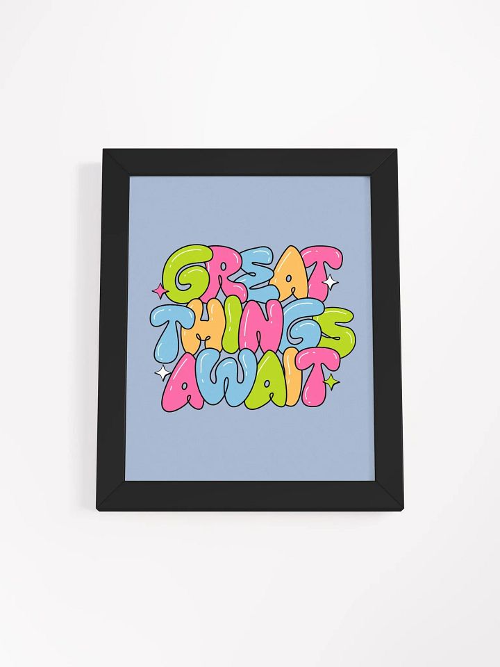 Great things await Framed Poster product image (2)
