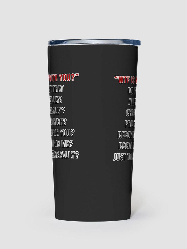WTF Is Wrong 20oz Tumbler product image (1)
