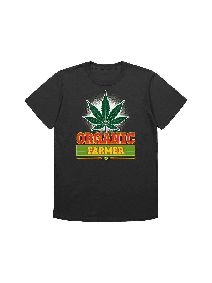 420 Weed-The Organic Farmer-Cultivating Cannabis Excellence T-Shirt product image (5)