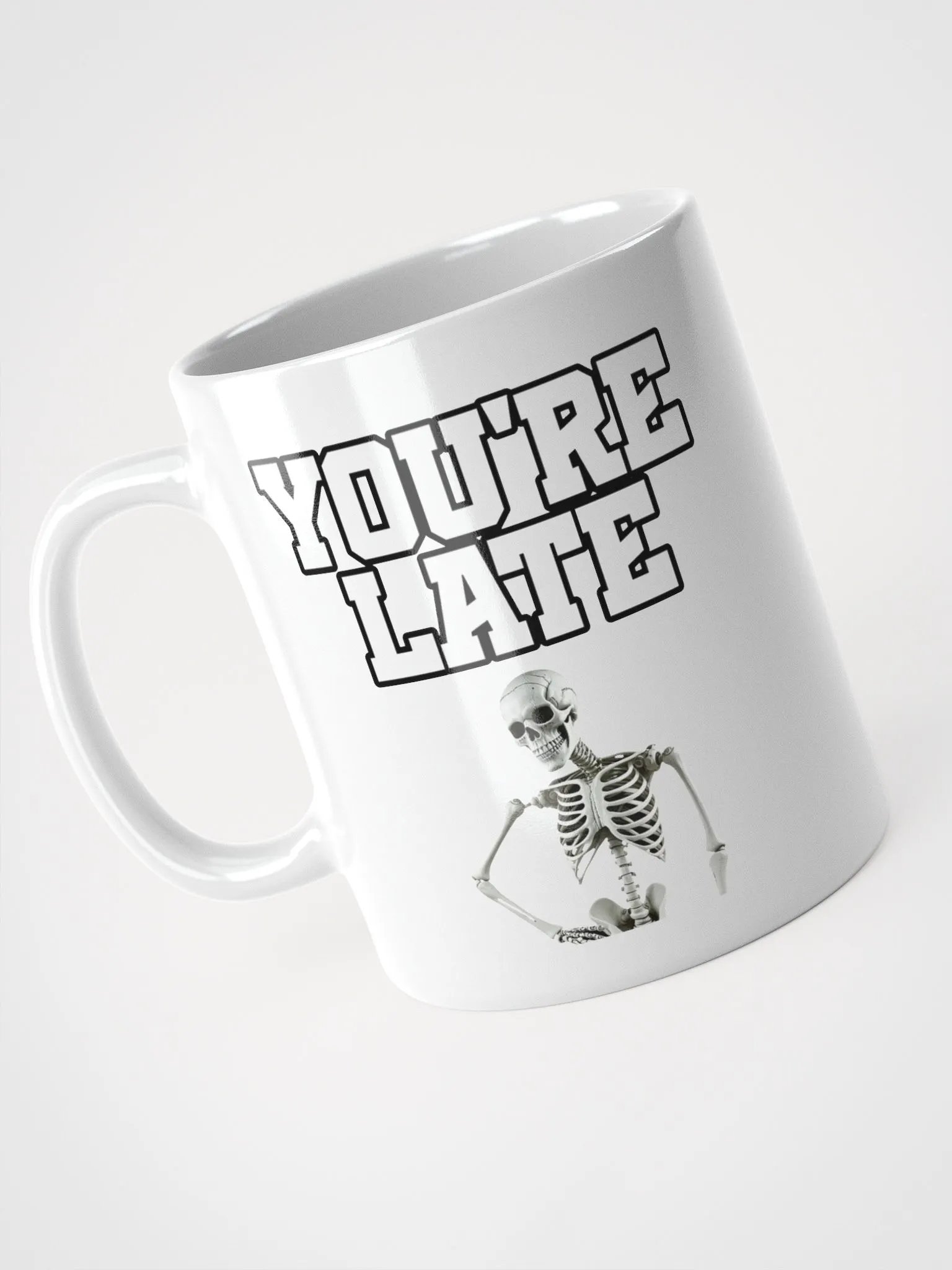 You're Late Funny Humorous White Mug product image (9)