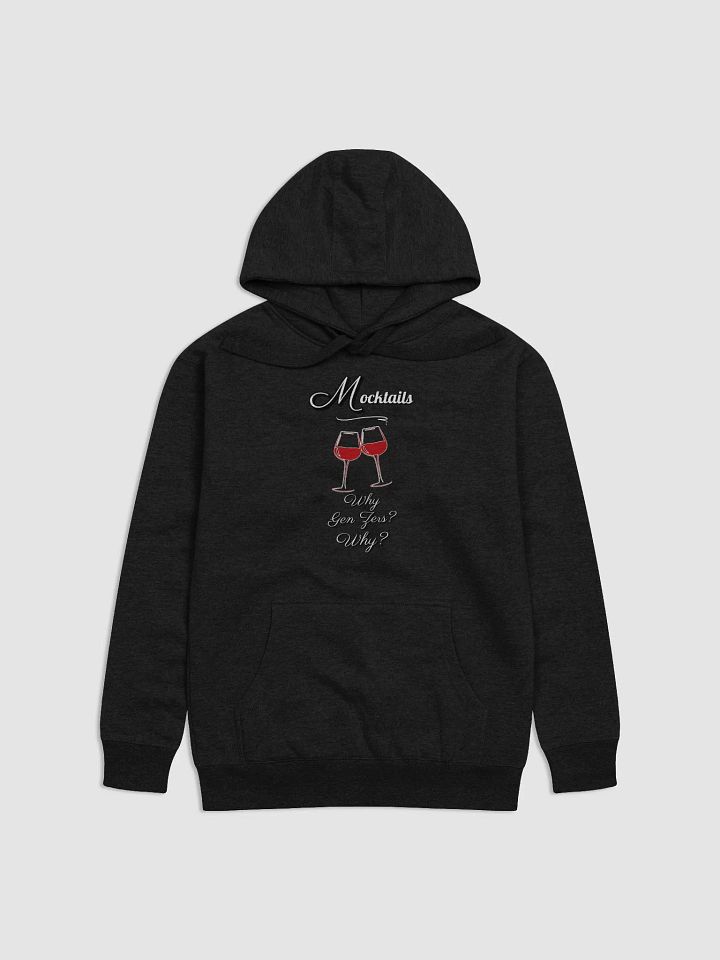 Mocktails - Why Gen Zers? Why? Funny Hoodie product image (5)