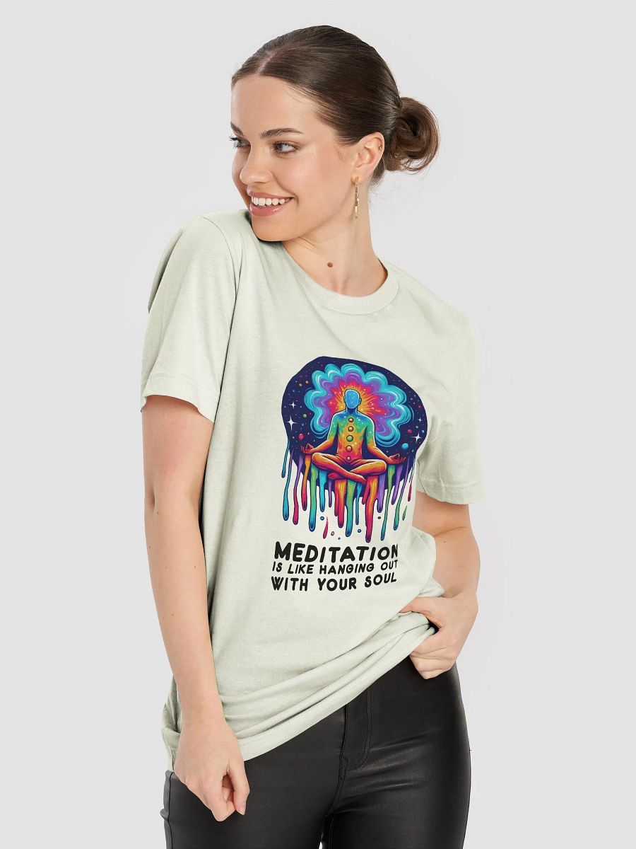 Meditation is like hanging out with your soul T-Shirt product image (8)