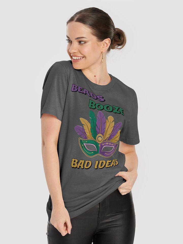 Beads, Booze And Bad Ideas - Funny Mardi Gras T-shirt product image (1)