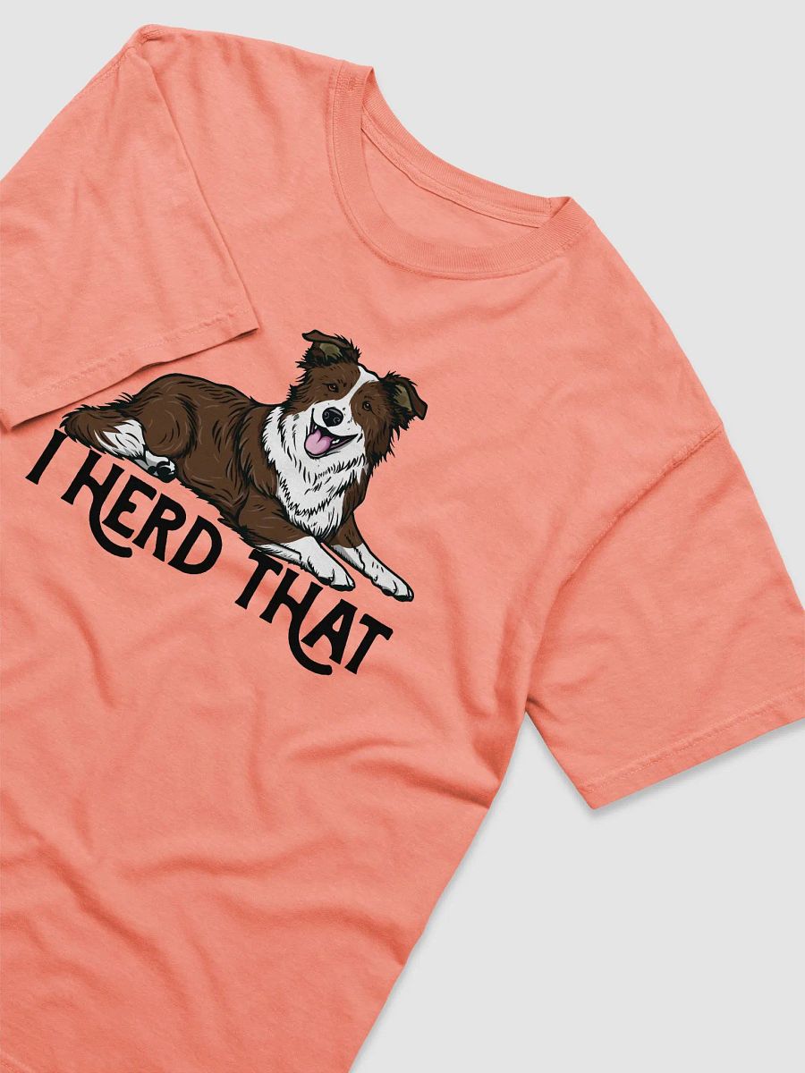 I Herd That T-Shirt of a Border Collie (Brown) | Funny T-Shirt for Herding Dog Paw-rents product image (29)