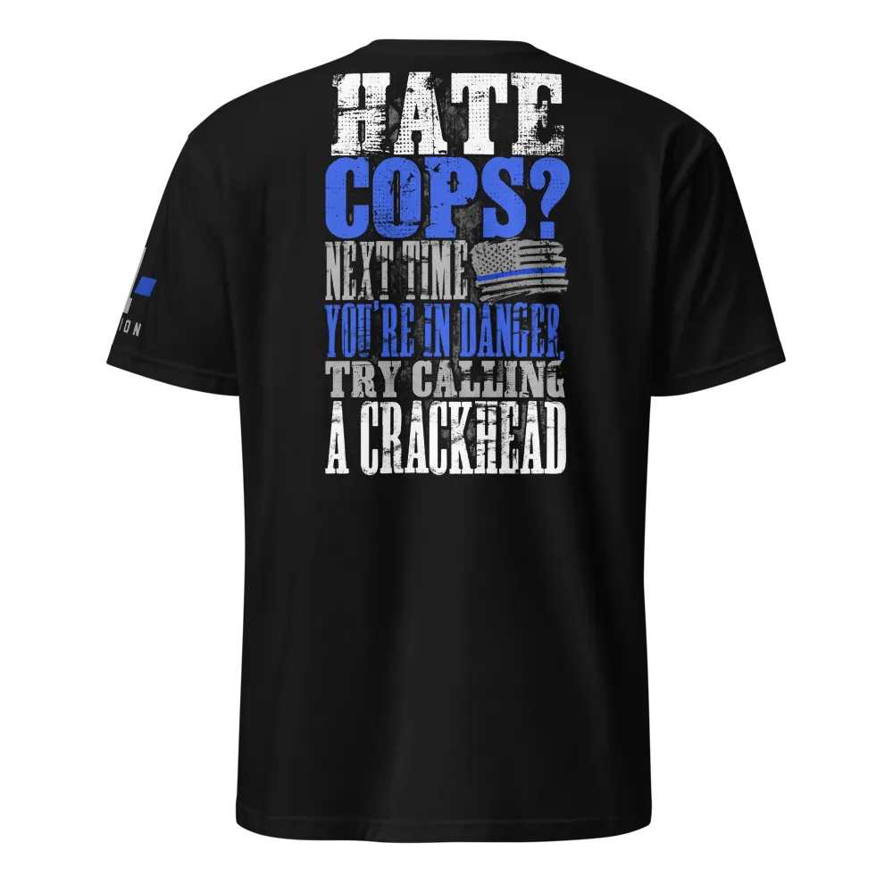 Hate Cops? Call a Crackhead product image (1)