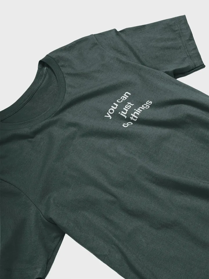 you can just do things t-shirt - 100% cotton product image (1)