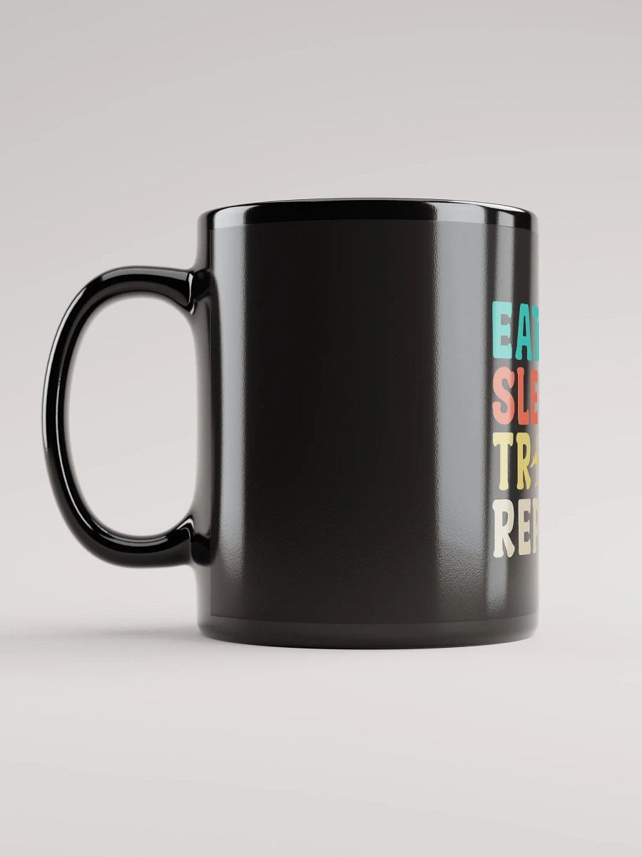 Mug: Eat, Sleep, Travel, Repeat product image (6)