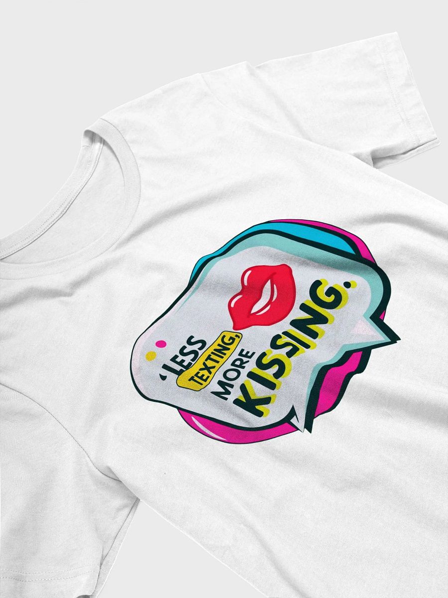 T-Shirt, Less Texting More Kissing Romantic Unisex Tee, Relationship Advice, Funny Couples Gift Idea, Love Quote Shirt, Dating Apparel product image (3)