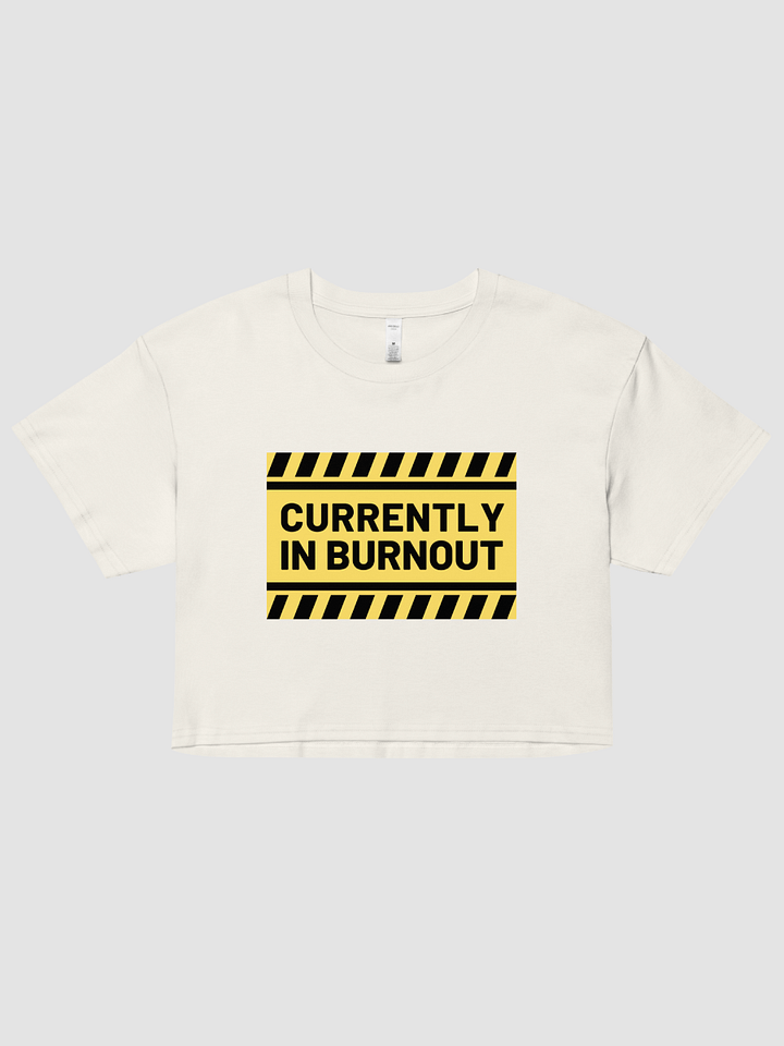 CURRENTLY IN BURNOUT Women's Crop Top product image (1)