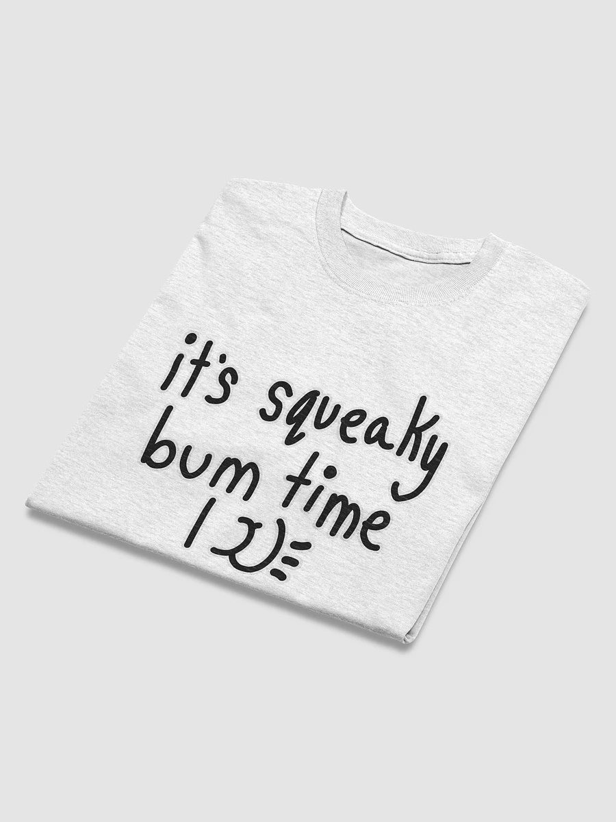 it's squeaky bum time 🍑 - Shirt product image (27)