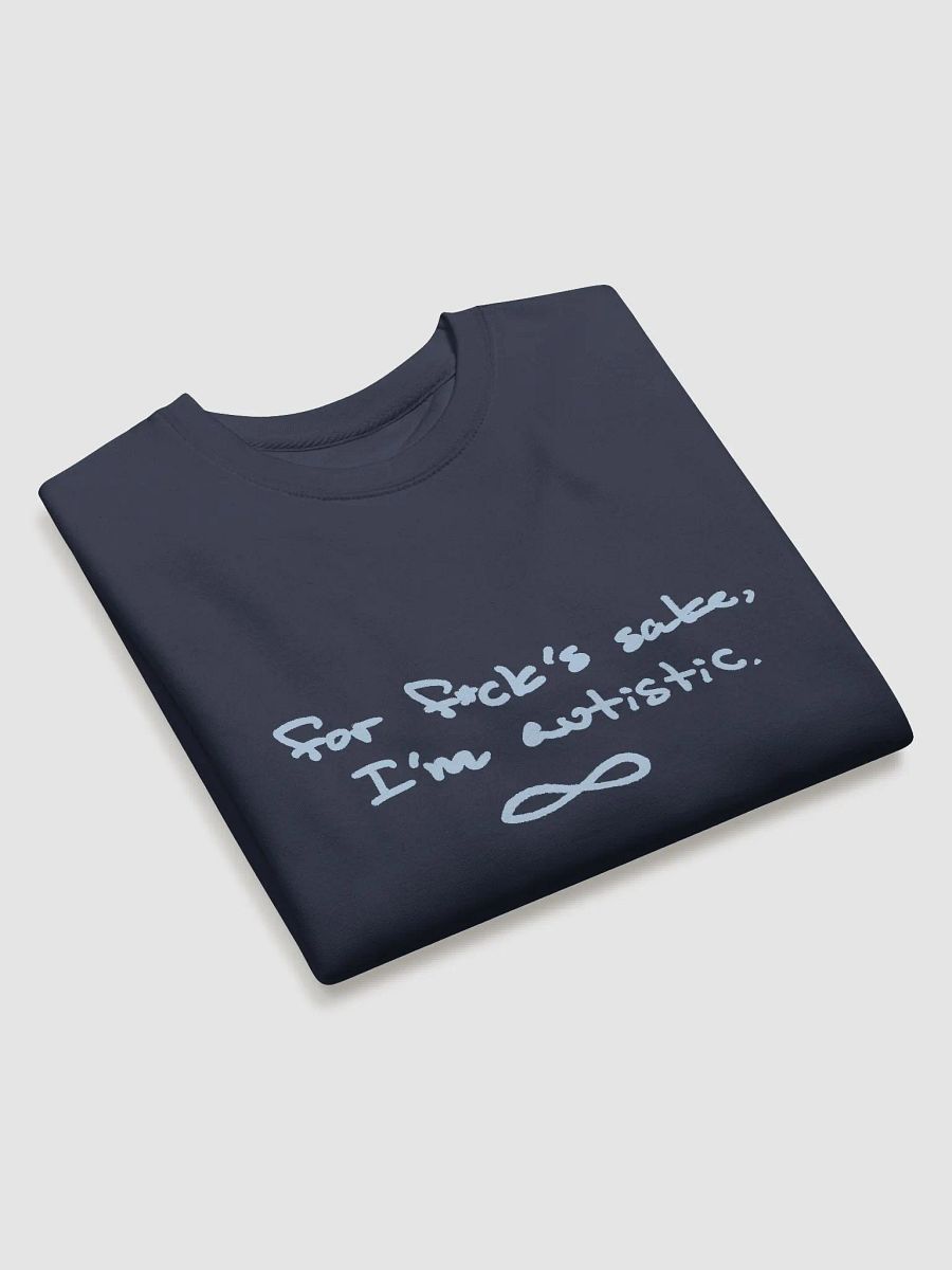 FFS, I'm autistic. (light blue design) Printed Premium Cotton Crewneck product image (19)