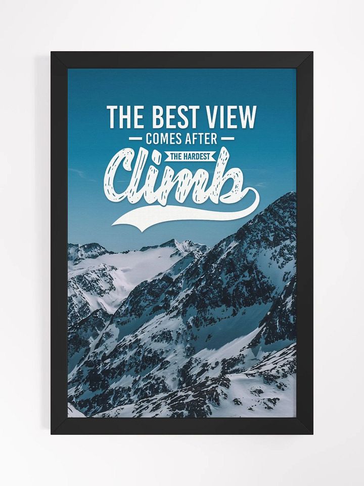 The Best View Comes After the Hardest Climb Wall Art product image (2)