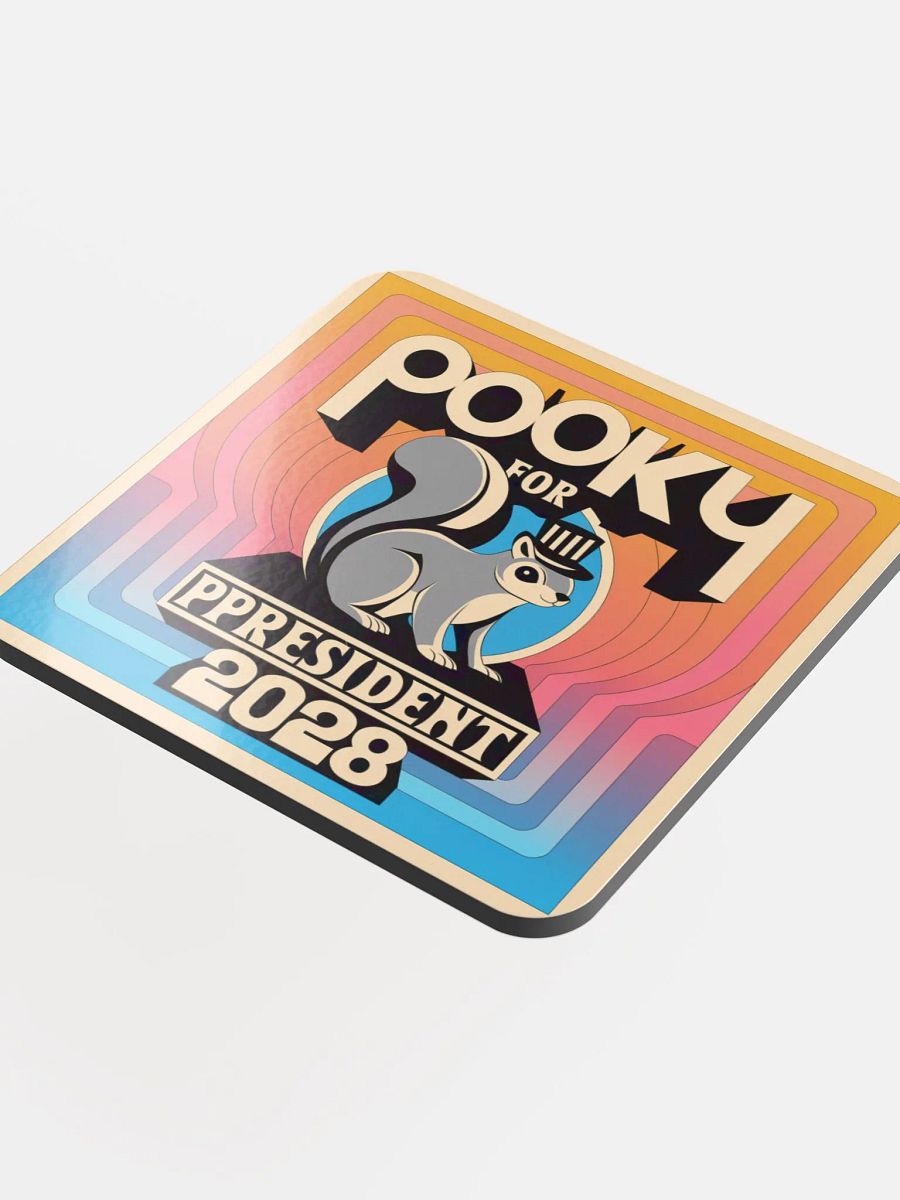 Coaster or micro art piece: Pooky for president 2028 product image (4)