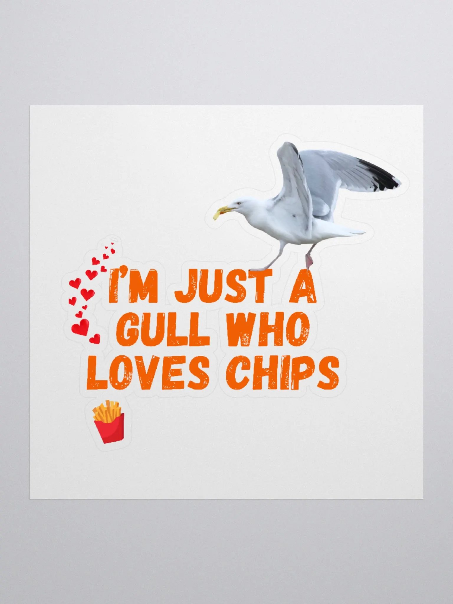 I'm Just a Gull Who Loves Chips Sticker product image (1)
