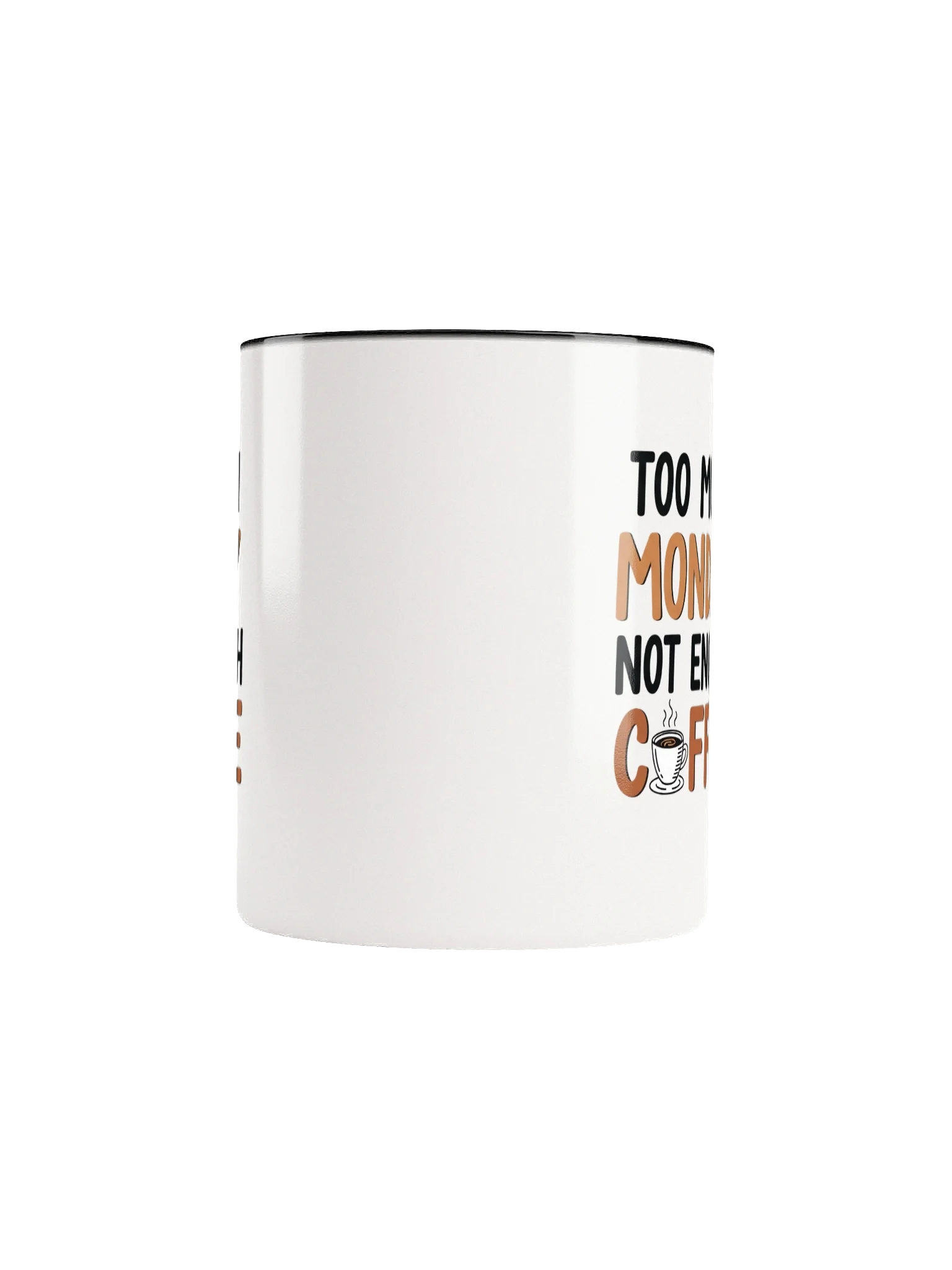 Funny Coffee Mug – “Too Much Monday, Not Enough Coffee” – Perfect Gift for Coffee Lovers & Monday Survivors product image (5)