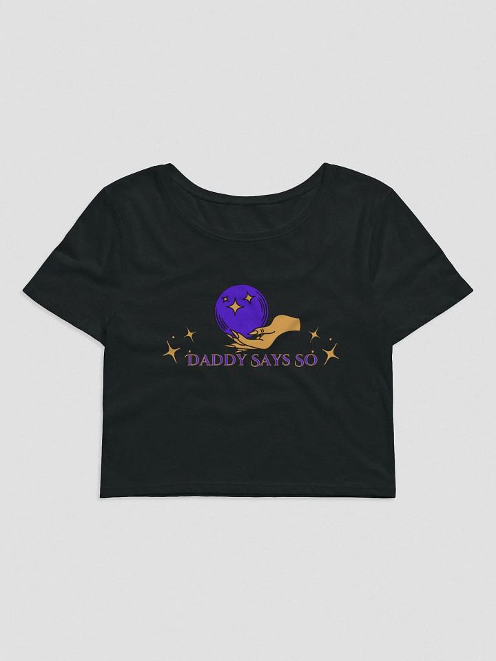 Daddy Says So Crop Top product image (1)