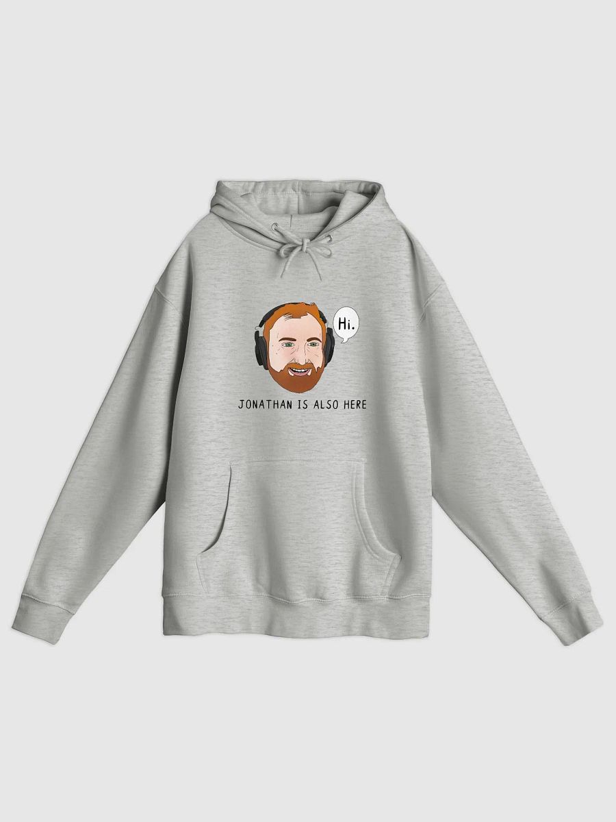"Jonathan Is Also Here" Hoodie product image (1)