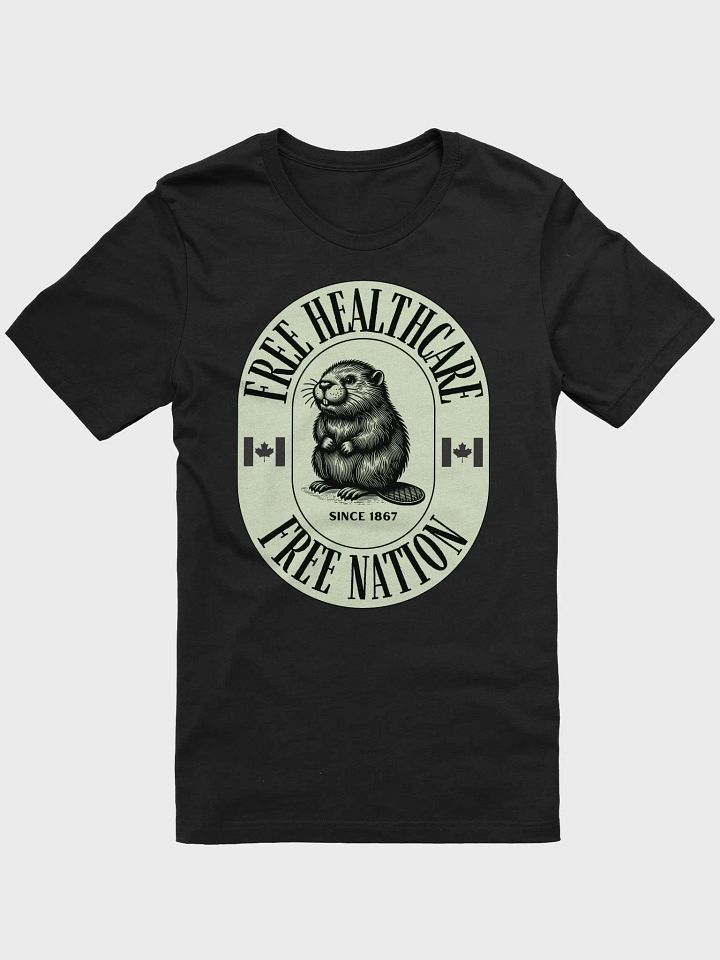 Canadian Beaver Free Healthcare T-Shirt product image (5)