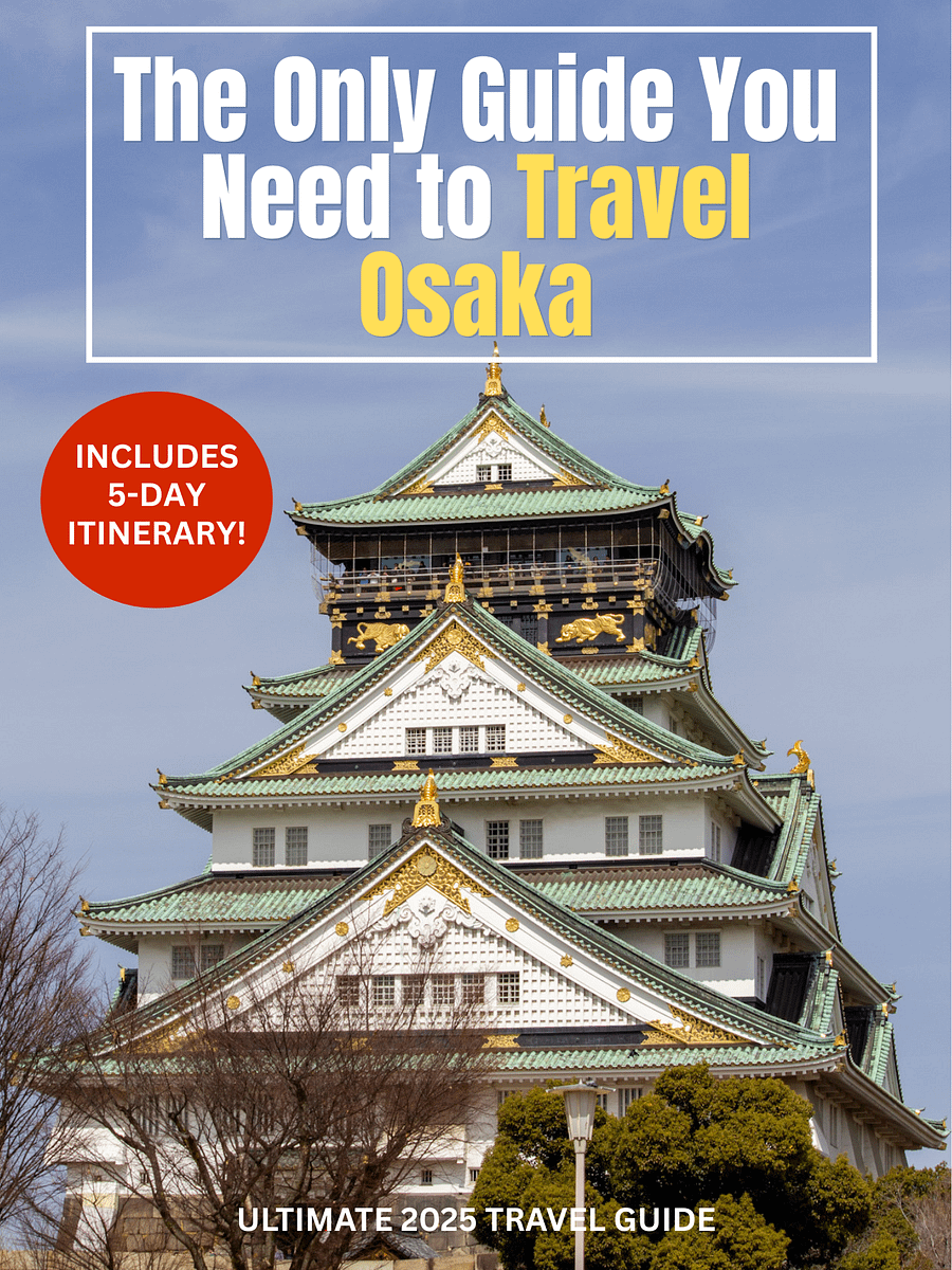 THE ONLY GUIDE YOU NEED TO TRAVEL OSAKA: ESSENTIAL TIPS, MUST VISIT LANDMARKS & HIDDEN GEMS! product image (1)