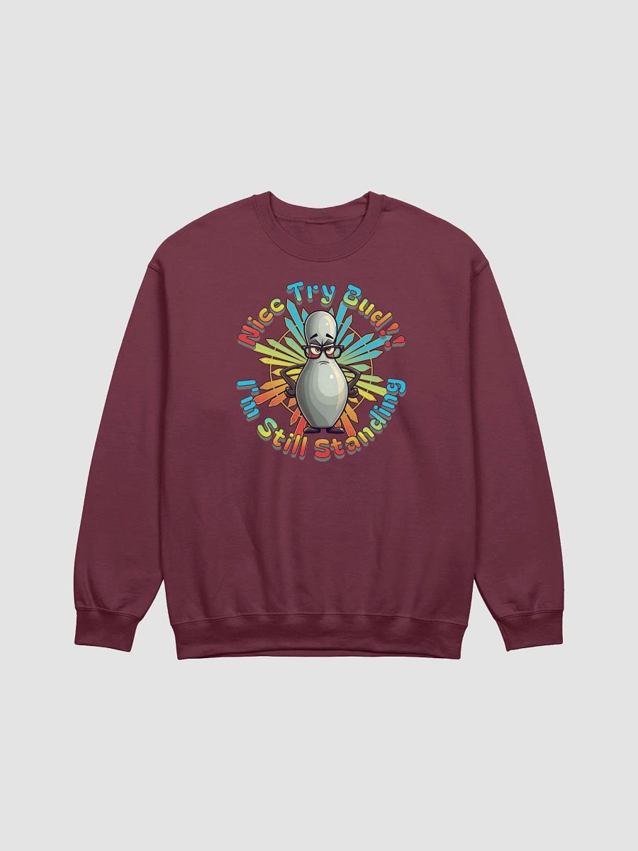 Nice Try Bud Im Still Standing Bowling Pin Crewneck Sweatshirt product image (9)