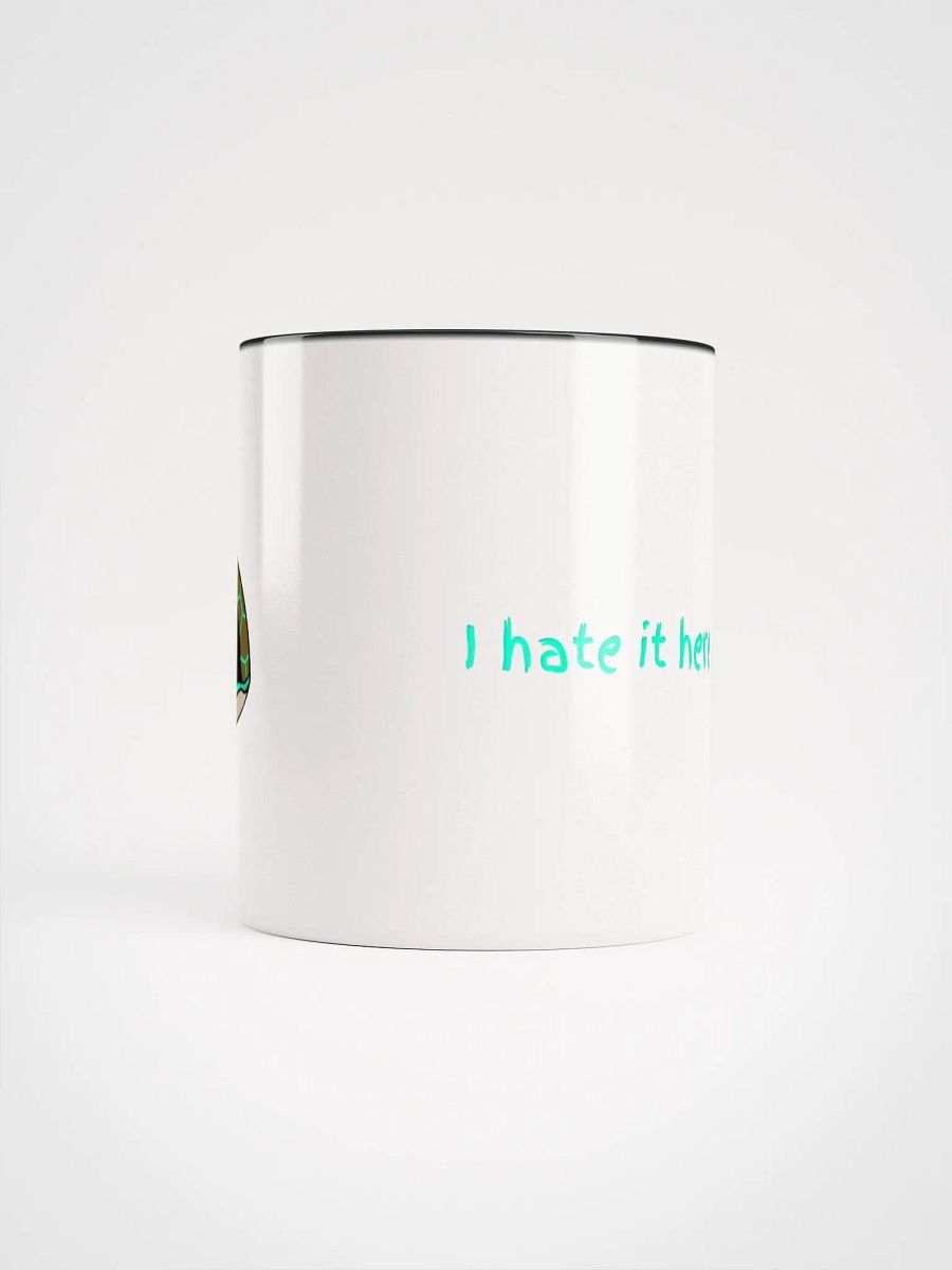 I hate it here... Dishwasher safe mug product image (5)