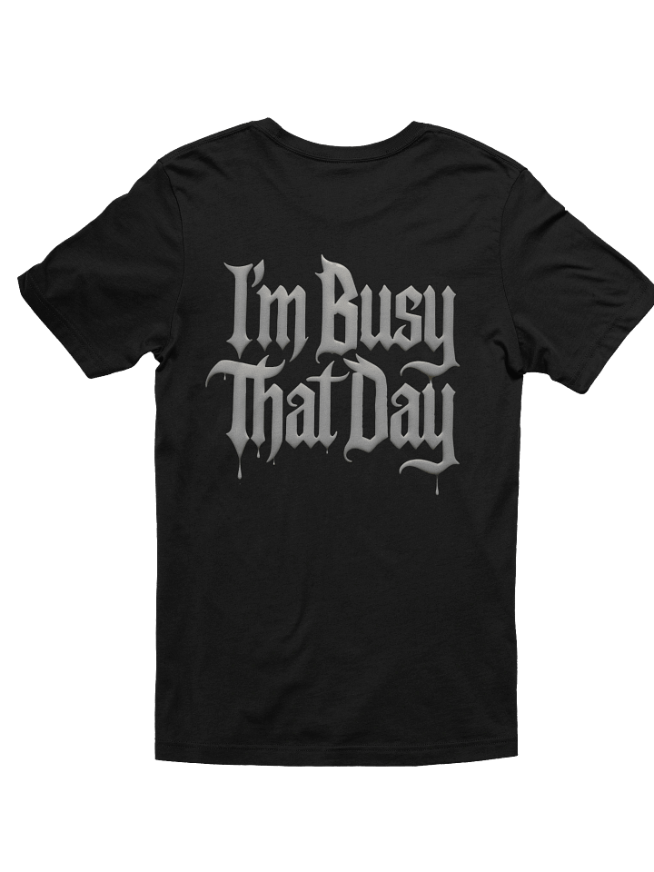 I'm Busy That Day.... Grey & Black product image (2)