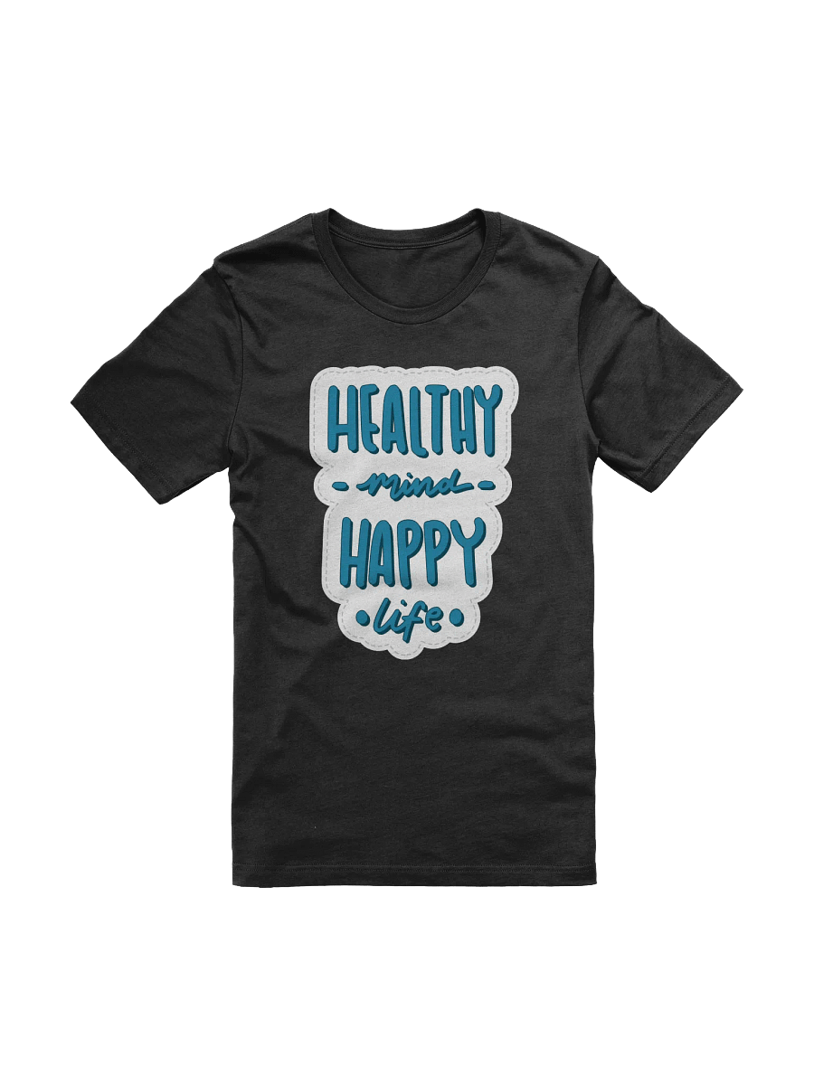 Healthy Mind Happy Life Black Unisex T-Shirt product image (6)