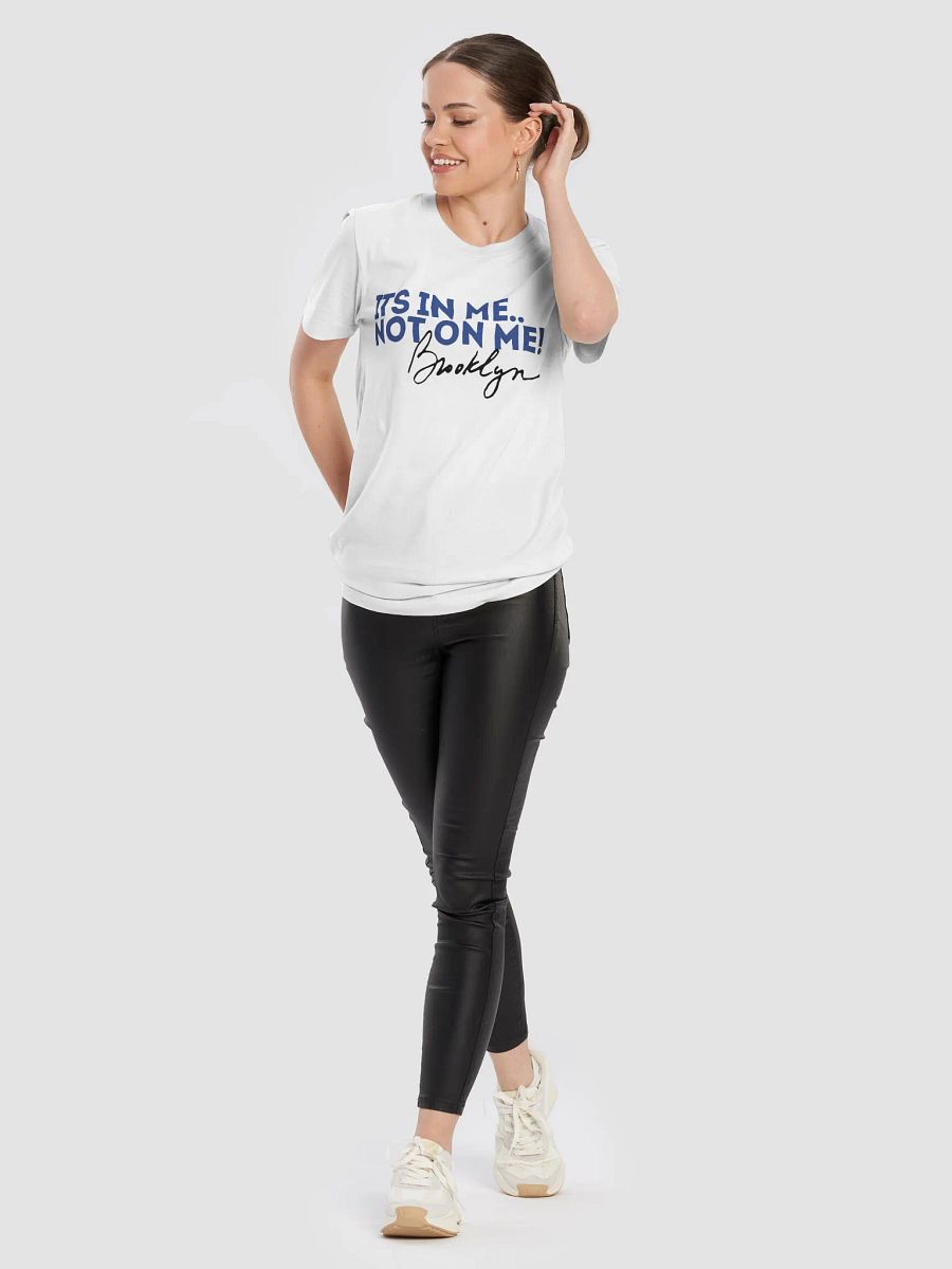 It's In Me, Not On Me - Brooklyn Tee product image (7)