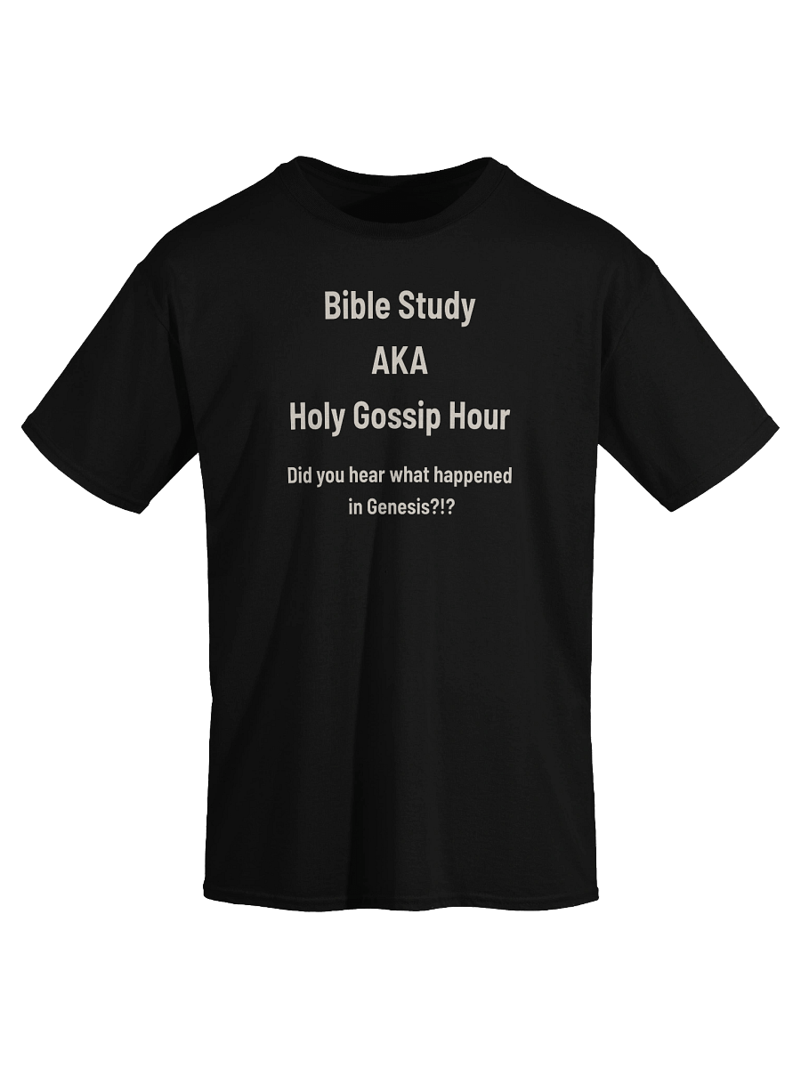 Bible Study: AKA Holy Gossip Hour | Funny Christian T-Shirt Inspired by Genesis Drama product image (29)