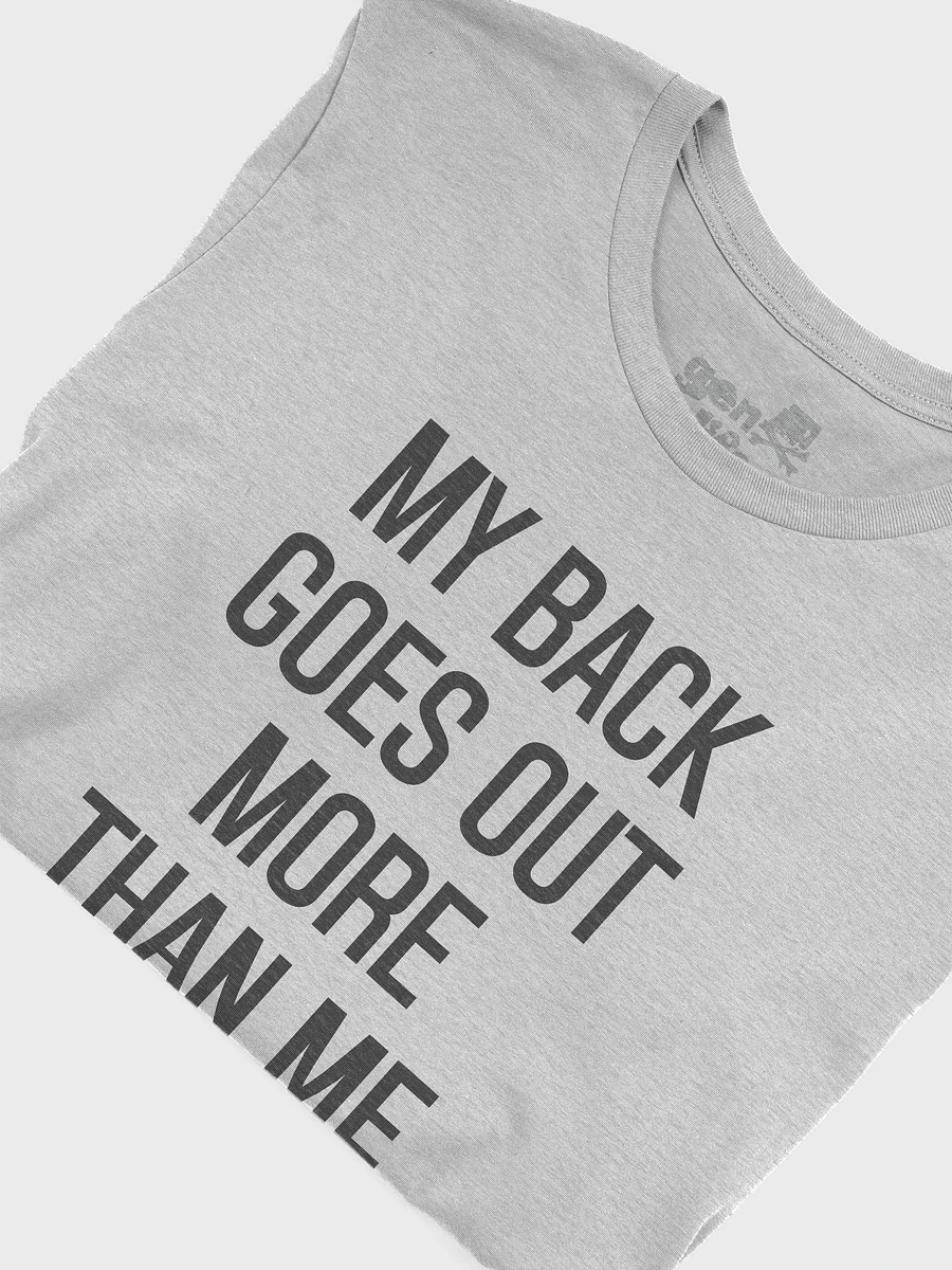 My Back Goes Out More Than Me Tshirt product image (45)