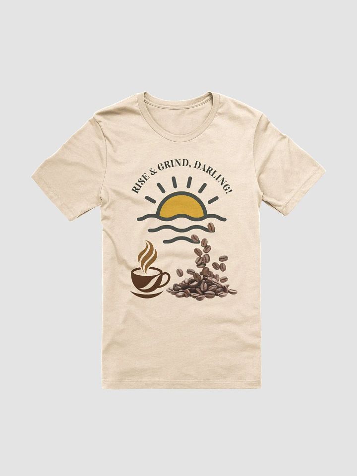 Rise and Grind T-shirt product image (2)