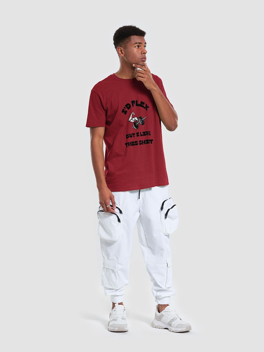 I'd Flex But I like This Shirt Unisex T-Shirt V14 product image (3)
