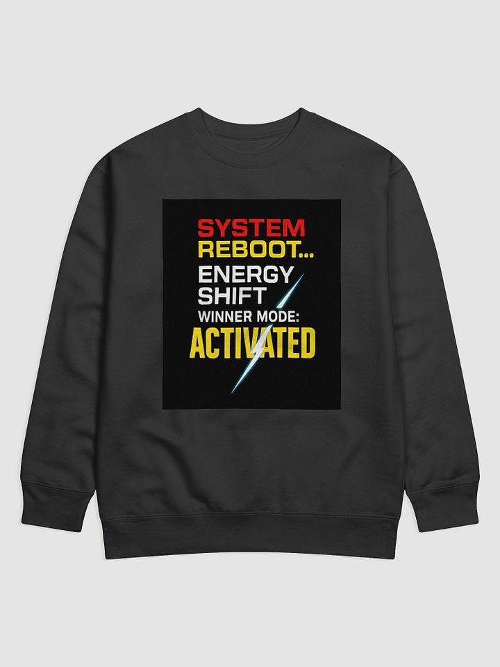 System Reboot – Winner Mode Activated Sweatshirt product image (1)