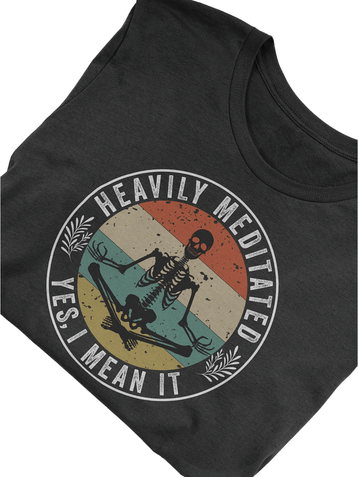 Heavily Meditated Skeleton T-Shirt product image (2)