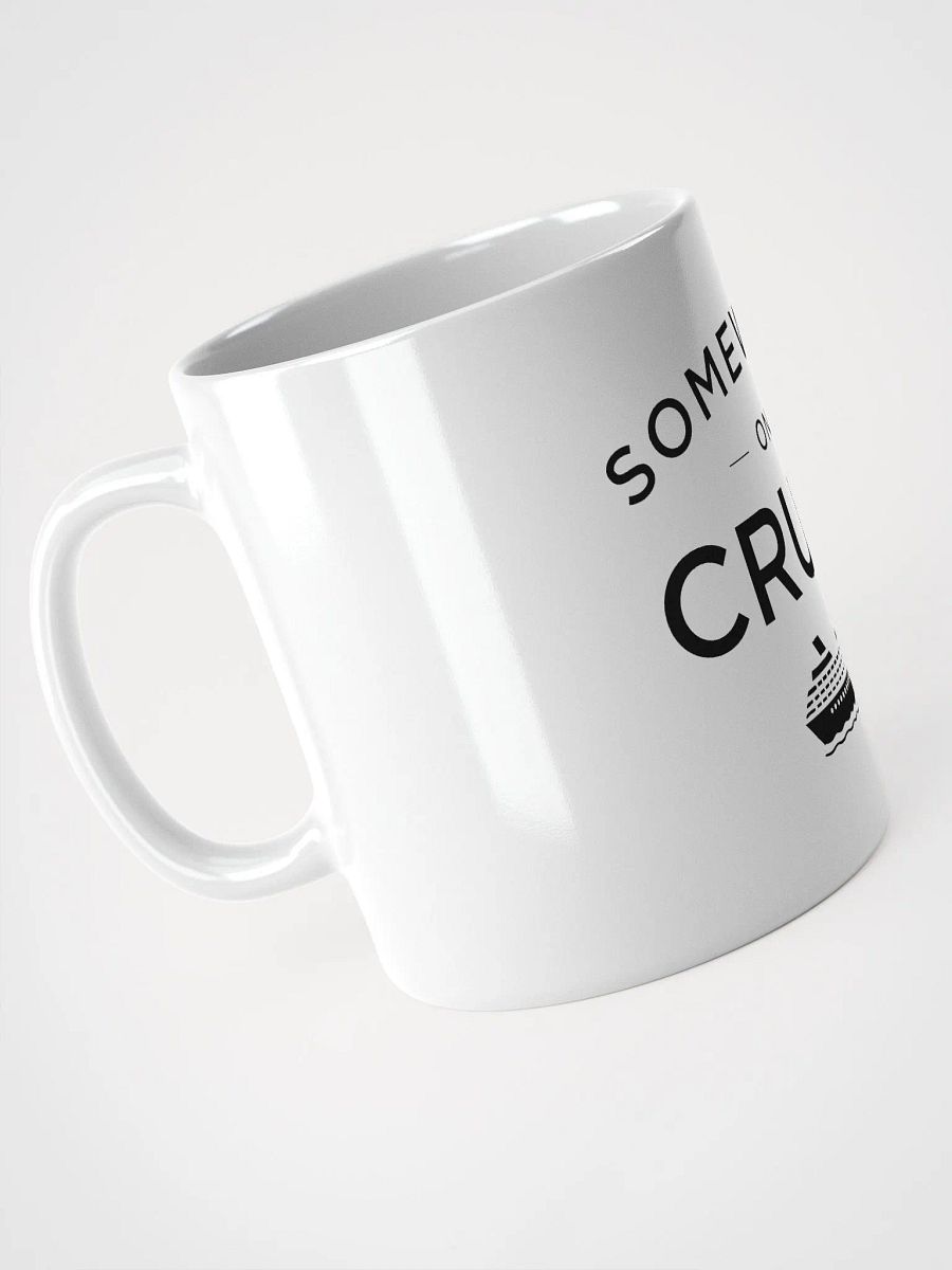Somewhere on a Cruise Mug - White product image (4)