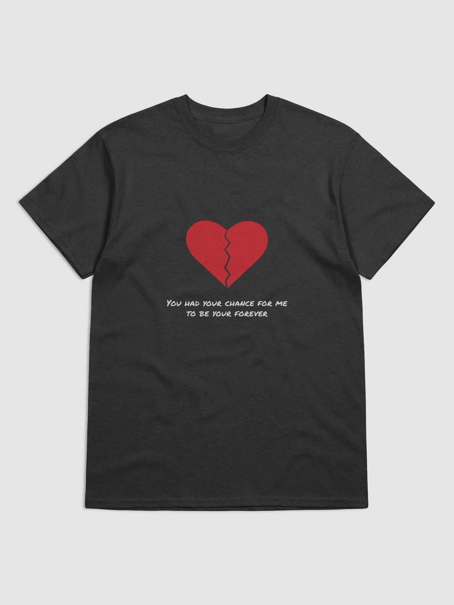 Broken Heart Be Your Forever T-Shirt product image (11)