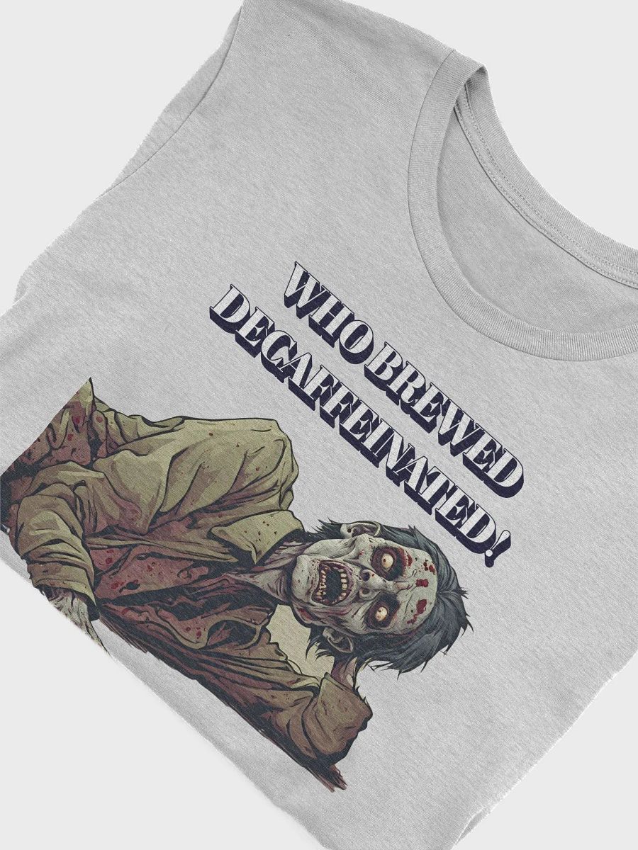 Who Brewed Decaffeinated! Funny T-shirt product image (28)