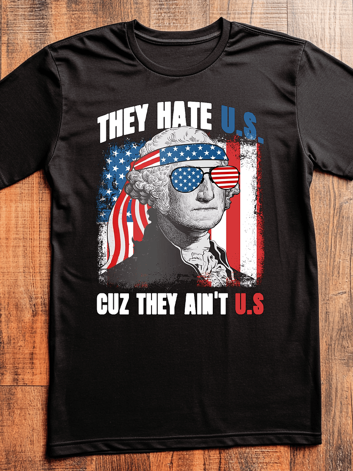 They Hate Us Cuz They Ain't Us Shirt product image (1)