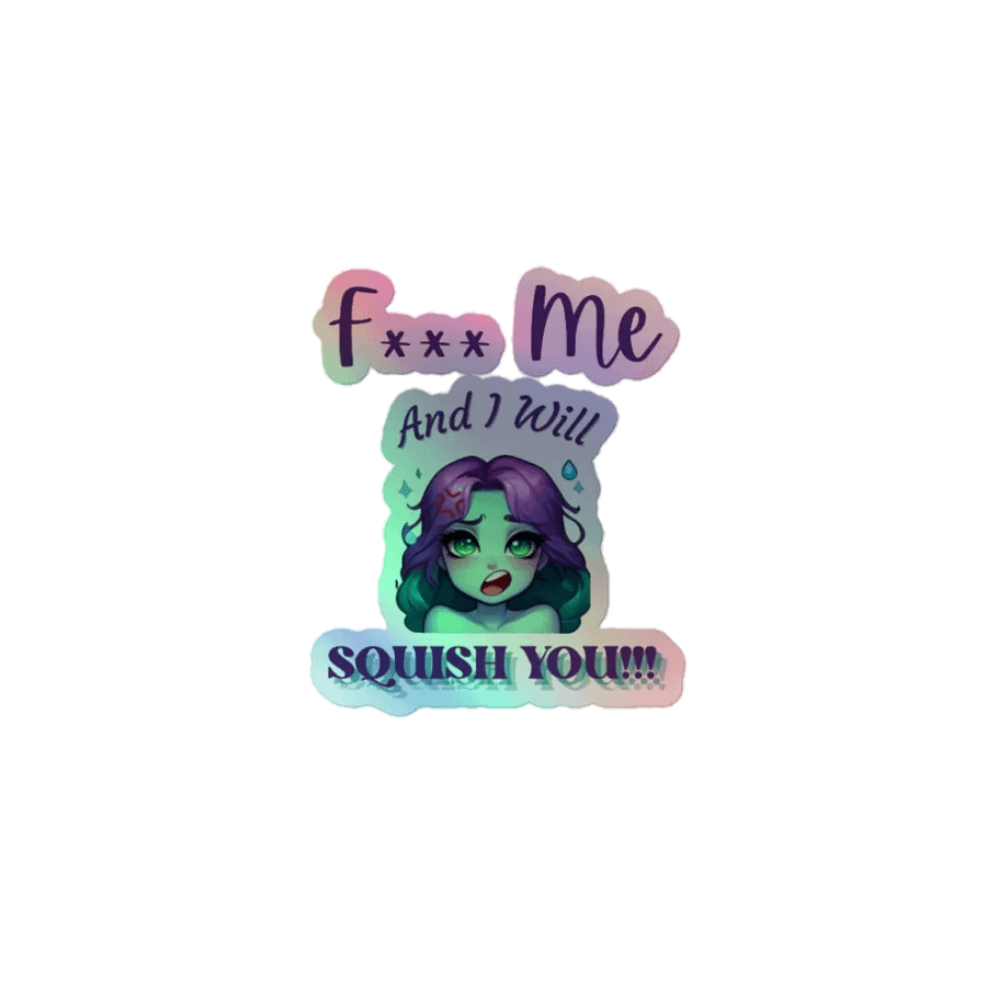 F*** Me, and I will Squish You! product image (1)