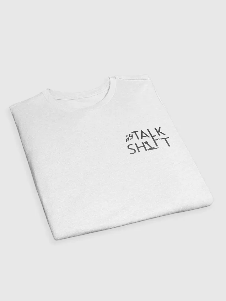 Talk Shift Logo T Shirt product image (2)