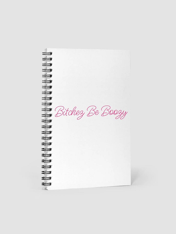 Bitchez Be Boozy Notebook product image (1)