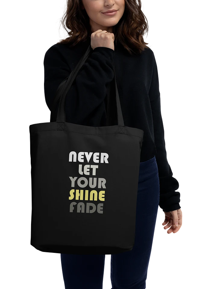 Never Let Your Shine Fade Tote Bag #1219 product image (1)