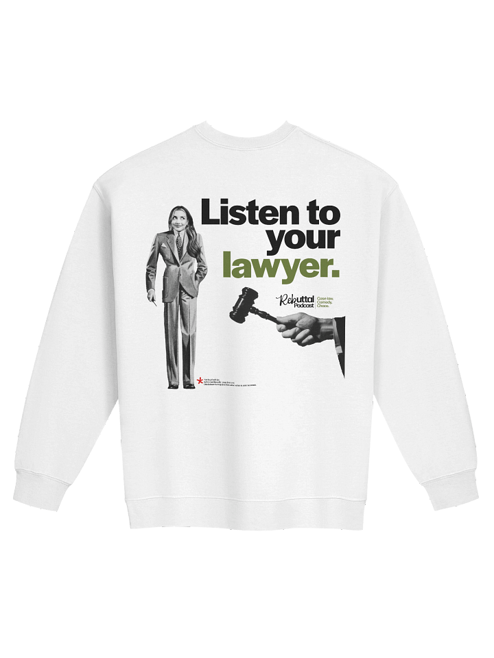Listen To Your Lawyer - White Sweatshirt product image (2)