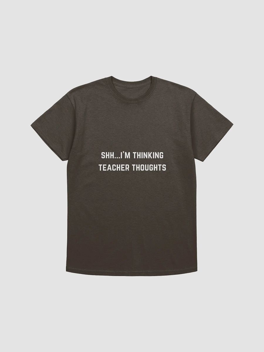Teacher Quote Tshirt - Shh...I'm thinking teacher thoughts product image (14)