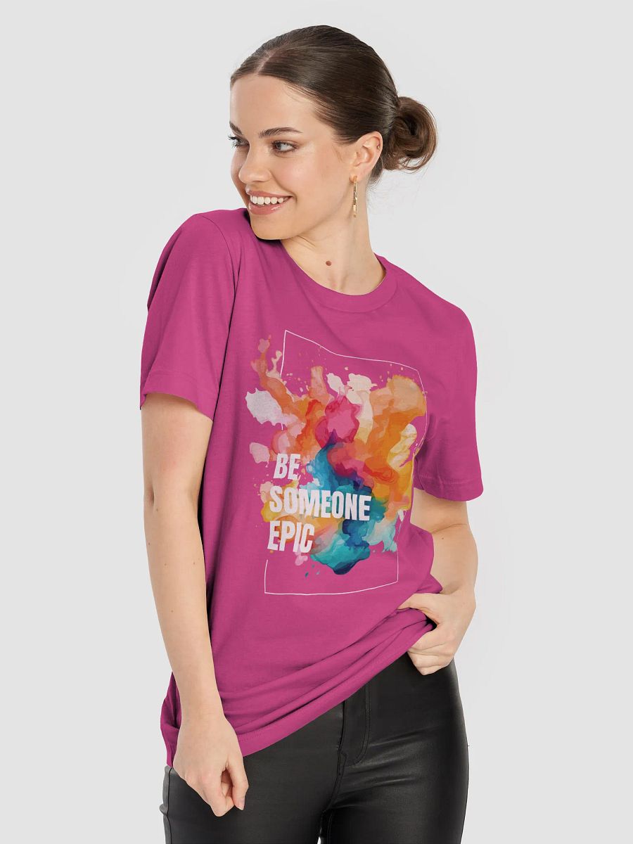 Be Someone Epic Tee product image (8)