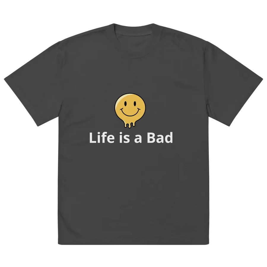 Life is Bad - Bold Statement Tee for Tough Times product image (6)