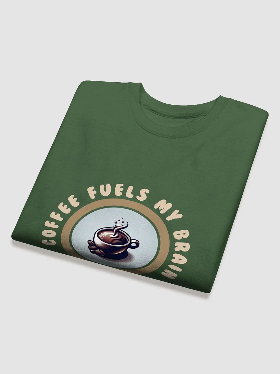 Caffeine Couture Sweatshirt | Coffee fuels my brain. product image (12)